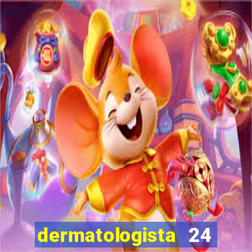 dermatologista 24 horas sp